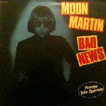 Moon Martin : Bad News